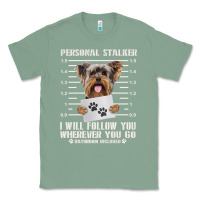 Sage funny yorkie personal stalker yorkshire terrier  dog i will follow you Classic Tee - linhVisuals