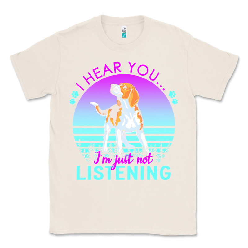 Beagle T  Shirt I Hear You I'm Just Not Listening Beagle Lover T  Shir Classic Tee by linhVisuals | Teevron
