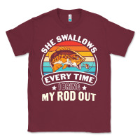 Burgundy she swallows every time i bring my rod t  shirt she swallows every tim Classic Tee - linhVisuals