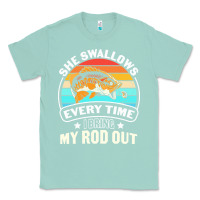 Seafoam she swallows every time i bring my rod t  shirt she swallows every tim Classic Tee - linhVisuals