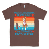 Chestnut boxer t  shirt a woman cannot survive on wine alone she also needs box Classic Tee - linhVisuals