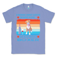 Colony Blue boxer t  shirt a woman cannot survive on wine alone she also needs box Classic Tee - linhVisuals