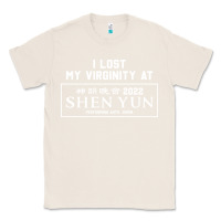 Natural i lost my virginity at shen yun 2022   t shirt Classic Tee - linhVisuals
