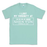Seafoam i lost my virginity at shen yun 2022   t shirt Classic Tee - linhVisuals