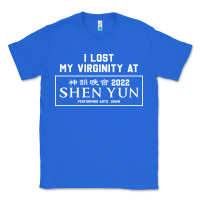 True Royal i lost my virginity at shen yun 2022   t shirt Classic Tee - linhVisuals