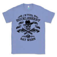 Colony Blue im your huckleberry Classic Tee - linhVisuals