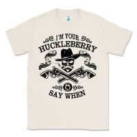 Natural im your huckleberry Classic Tee - linhVisuals