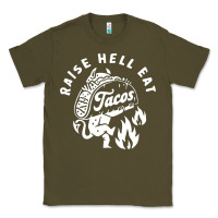 Army Green Raise Hell Eat white Classic Tee - linhVisuals