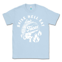 Dusty Blue Raise Hell Eat white Classic Tee - linhVisuals
