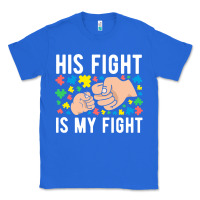 True Royal his fight is my fight autism dad mom fist bump cute supportive awarene Classic Tee - linhVisuals