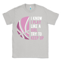 Moon Dust i know i play basketball like a girl try to keep up funny gift for gir Classic Tee - linhVisuals