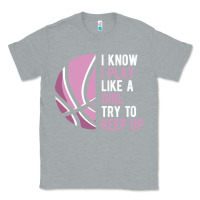 Heather Grey i know i play basketball like a girl try to keep up funny gift for gir Classic Tee - linhVisuals