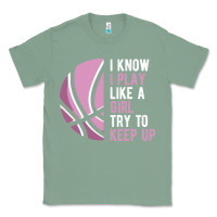 Sage i know i play basketball like a girl try to keep up funny gift for gir Classic Tee - linhVisuals