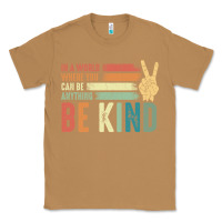 Toasted Coconut in a world where you can be anything be kind kindness inspirational gi Classic Tee - linhVisuals