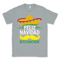 Heather Grey mexicans say feliz navidad bitchahos funny merry christmas sombrero Classic Tee - linhVisuals