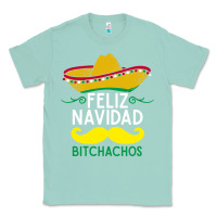 Seafoam mexicans say feliz navidad bitchahos funny merry christmas sombrero Classic Tee - linhVisuals