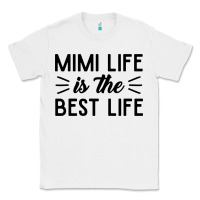White mimi life is the best life blessed grandma mom cute gift Classic Tee - linhVisuals