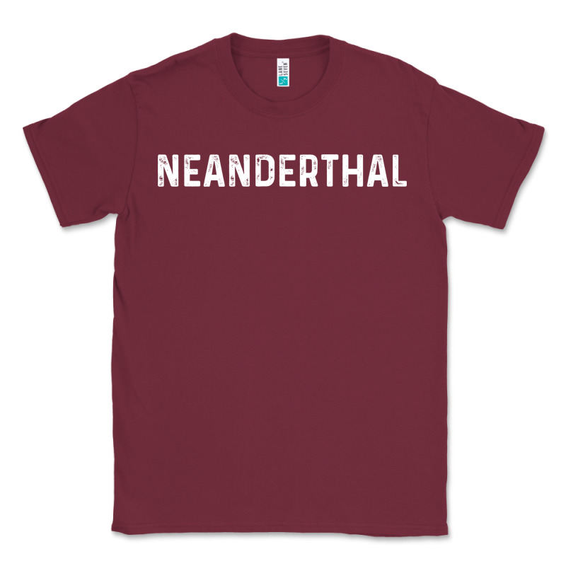 Neanderthal Funny Gift For Texas Neanderthals Classic Tee by linhVisuals | Teevron