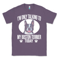 Lavender boston terrier t  shirtfunny boston terrier dog gift i m only talking Classic Tee - linhVisuals