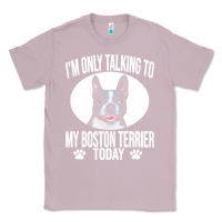 Lilac boston terrier t  shirtfunny boston terrier dog gift i m only talking Classic Tee - linhVisuals