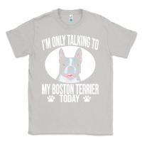 Moon Dust boston terrier t  shirtfunny boston terrier dog gift i m only talking Classic Tee - linhVisuals
