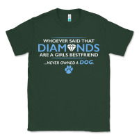 Sports Green whoever said that diamonds are a girls best friend never owned a dog Classic Tee - linhVisuals