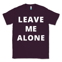 Plum leave me alone, funny slogan Classic Tee - linhVisuals
