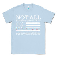 Dusty Blue nurses not all superheroes wear caps some wear scrubs nurse supportive Classic Tee - linhVisuals