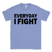 Colony Blue everyday i fight Classic Tee - linhVisuals