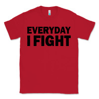 Red everyday i fight Classic Tee - linhVisuals