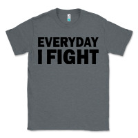 Charcoal Heather everyday i fight Classic Tee - linhVisuals