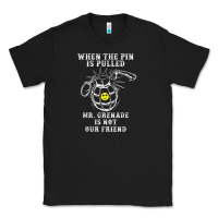 Black military mr grenade is not our friend Classic Tee - linhVisuals