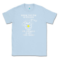Dusty Blue military mr grenade is not our friend Classic Tee - linhVisuals