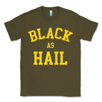 Army Green as,hail,black,as,hail,black,as,hail,black,as,hail,black,as Classic Tee - linhVisuals