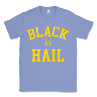 Colony Blue as,hail,black,as,hail,black,as,hail,black,as,hail,black,as Classic Tee - linhVisuals