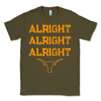 Army Green texas pride state usa alright alright alright t shirt Classic Tee - linhVisuals