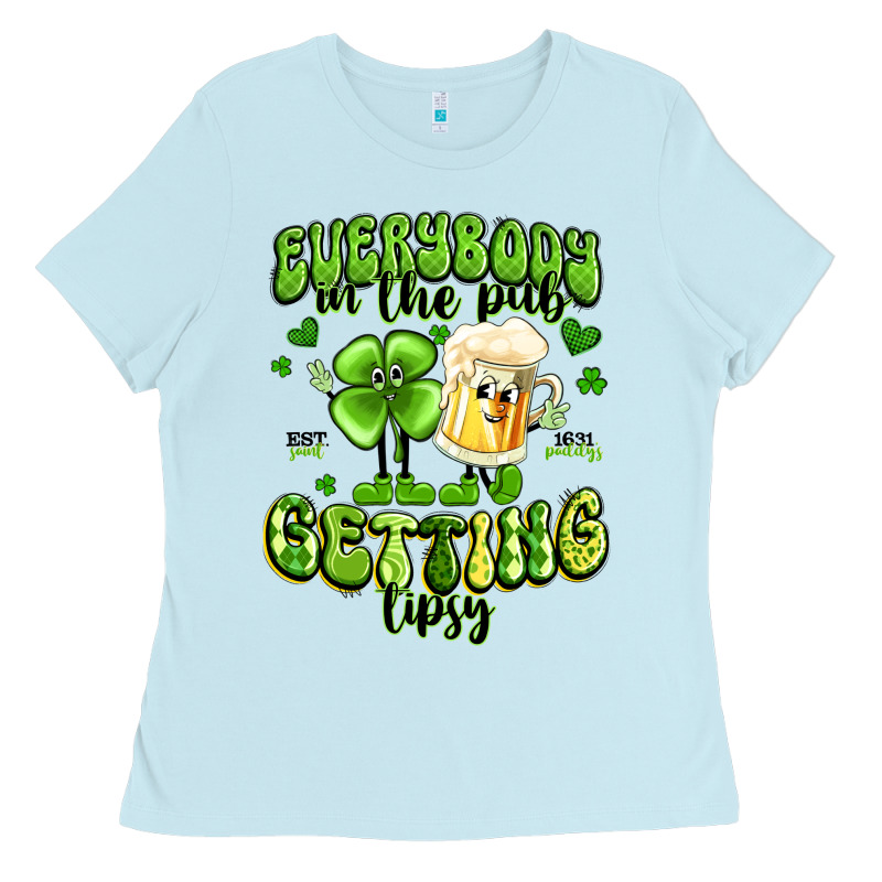 Everybody In The Pub Getting Tipsy Artiststas Ladies Tee by Artiststas | Teevron