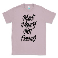 Lilac make money not friends Classic Tee - linhVisuals