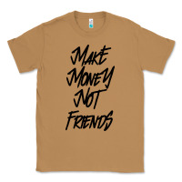 Toasted Coconut make money not friends Classic Tee - linhVisuals
