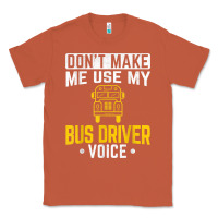 Copper don't make me use bus driver voice school bus driver t shirt Classic Tee - linhVisuals