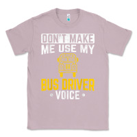 Lilac don't make me use bus driver voice school bus driver t shirt Classic Tee - linhVisuals