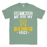 Sage don't make me use bus driver voice school bus driver t shirt Classic Tee - linhVisuals