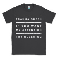 Smoke emt hoodie funny trauma queen attention bleeding fun gift Classic Tee - linhVisuals