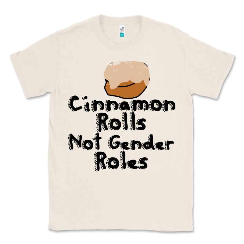 Cinnamon Rolls Not Gender Roles Classic Tee by linhVisuals | Teevron