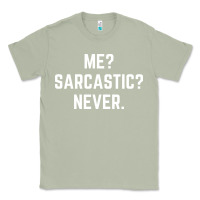 Matcha Me? sarcastic? never - funny sayings Classic Tee - linhVisuals