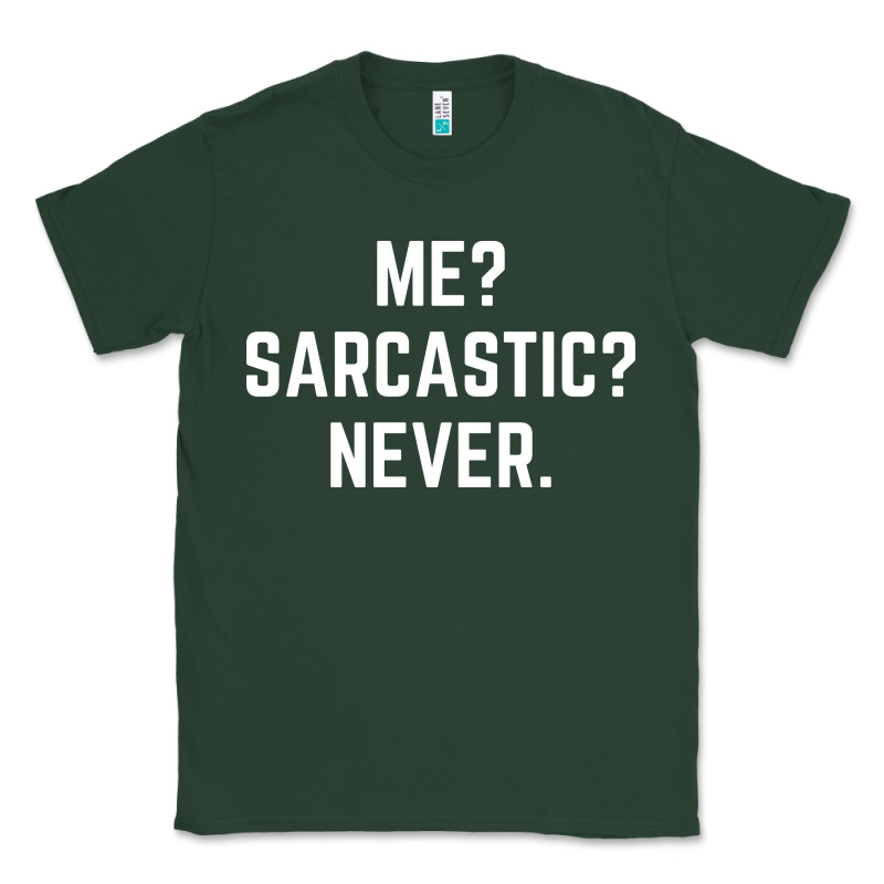 Me? Sarcastic? Never - Funny Sayings Classic Tee by linhVisuals | Teevron
