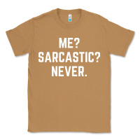 Toasted Coconut Me? sarcastic? never - funny sayings Classic Tee - linhVisuals