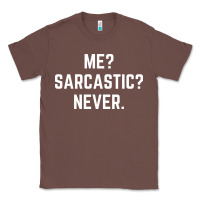 Chestnut Me? sarcastic? never - funny sayings Classic Tee - linhVisuals