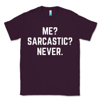Plum Me? sarcastic? never - funny sayings Classic Tee - linhVisuals