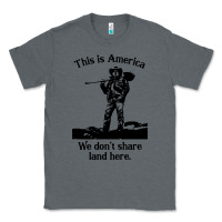 Charcoal Heather this is america we don't share land here Classic Tee - linhVisuals